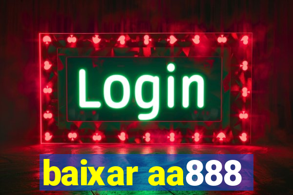 baixar aa888